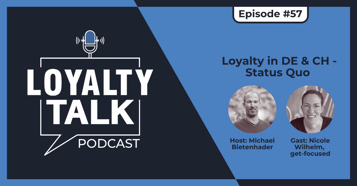 Loyalty Talk #57: Loyalty in Deutschland und der Schweiz - Status Quo