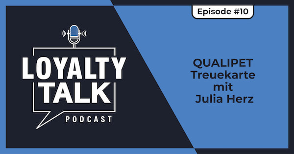 Loyalty Talk #10: QUALIPET Treuekarte mit Julia Herz
