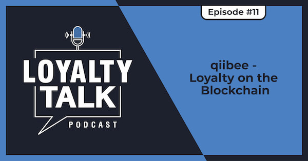 Loyalty Talk #11: qiibee - Loyalty on the Blockchain