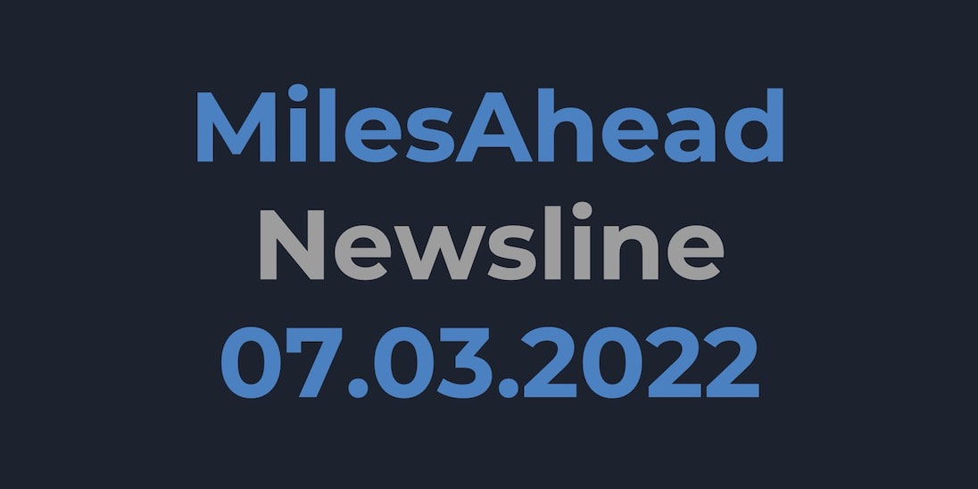 MilesAhead Newsline 07.03.2022 - kuratiertes Wissen rund um Marketing, CRM und aus der digitalen Welt